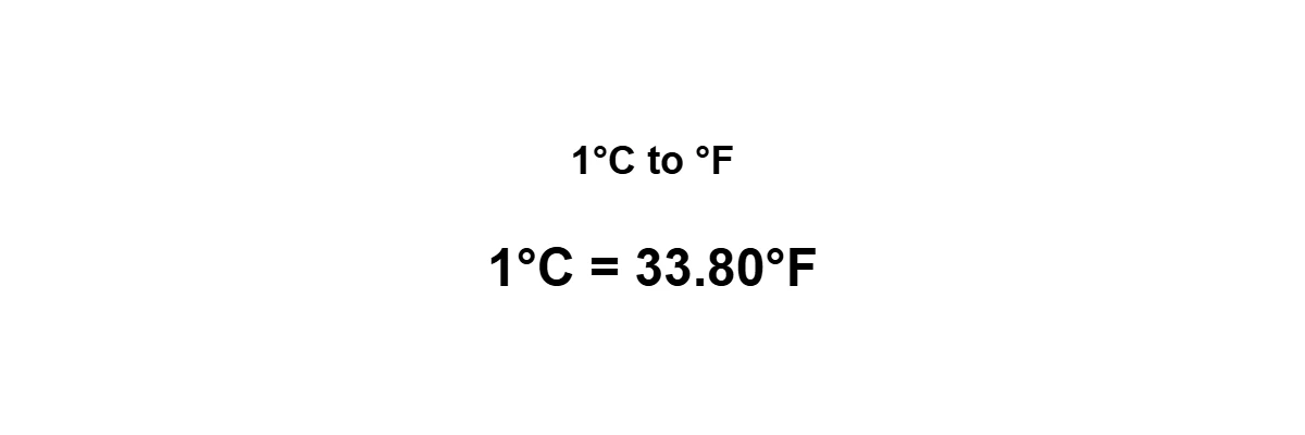 1°C to Fahrenheit conversion equation showing 1°C equals 33.8°F