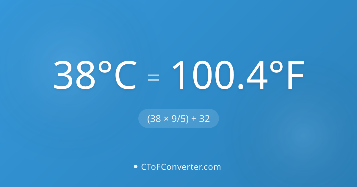 38°C to Fahrenheit conversion formula and calculation steps